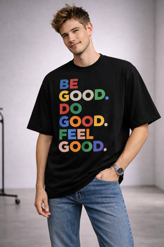 Be Good Do T Shirt Over Size