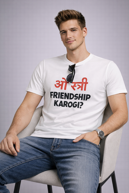 Round Neck White T-shirts Ohh Stree Friendship Karogi