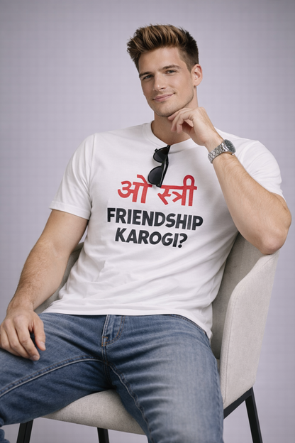 Round Neck White T-shirts Ohh Stree Friendship Karogi
