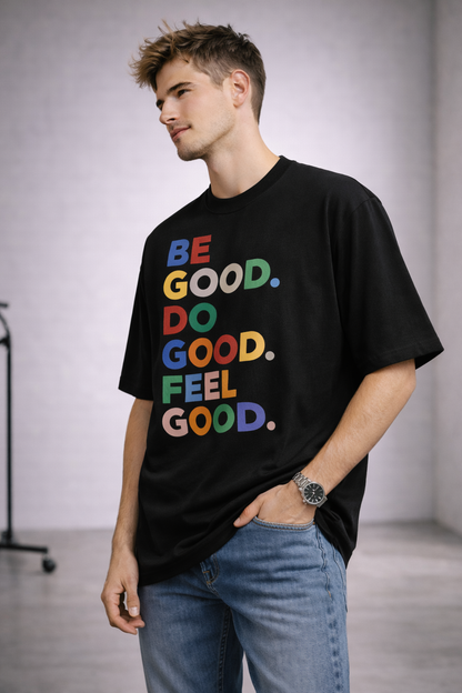 Be Good Do T Shirt Over Size