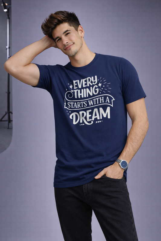 Every Thing Start With Dream Tshirt